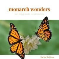 Monarch Wonders: Life Cycle Images for Reflection 0648390527 Book Cover