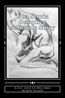 Una Storia Semplice a Simple Story 1475201761 Book Cover