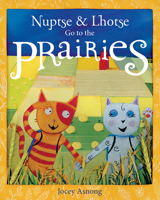 Nuptse and Lhotse Go to the Prairies 1771605294 Book Cover