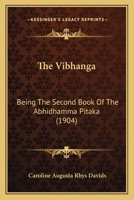 The Vibhanga: Being The Second Book Of The Abhidhamma Pitaka 1166621901 Book Cover