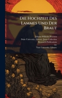 Die Hochzeit Des Lammes Und Der Braut (German Edition) 1024726347 Book Cover