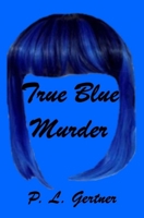True Blue Murder B08S2VRFFH Book Cover