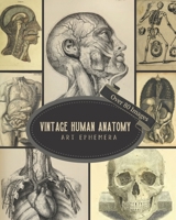 Vintage Human Anatomy Art Ephemera: For Junk Journals, Scrapbooking, Decoupage, Collages, Card Making & Mixed Media : 80+ Copyright-Free Images of ... Drawings To Cut Out B08WJTPSXV Book Cover