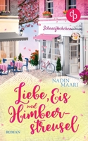 Liebe, Eis und Himbeerstreusel 3986377190 Book Cover
