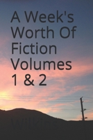 A Week's Worth of Fiction 1936462559 Book Cover