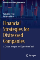 Financial Strategies for Distressed Companies: A Critical Analysis and Operational Tools 3030657515 Book Cover