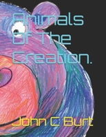 Animals Of The Creation. B0H93L99XF Book Cover