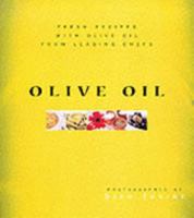 Olive Oil: Fresh Recipes from Leading Chefs 9625935304 Book Cover
