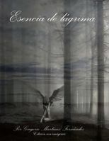 Esencia de lagrima (Versi�n con imagenes) 1496165926 Book Cover