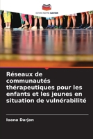 Réseaux de communautés thérapeutiques pour les enfants et les jeunes en situation de vulnérabilité (French Edition) 6209835570 Book Cover