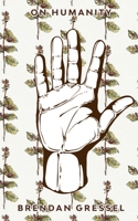 On Humanity: A Collection of Short Stories and Poetry B08LG79CLS Book Cover