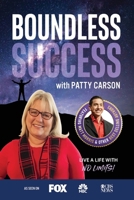 Boundless Success with Patty Carson 1955176221 Book Cover