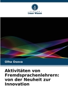 Aktivitäten von Fremdsprachenlehrern: von der Neuheit zur Innovation 6206981517 Book Cover