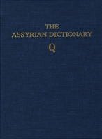 Assyrian Dictionary of the Oriental Institute of the University of Chicago, Volume 13, Q 0918986249 Book Cover