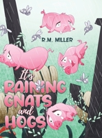 It's Raining Gnats and Hogs 1649794363 Book Cover