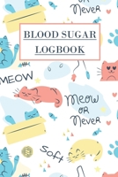 Blood Sugar Logbook For cats Lovers: Diabetics Journal Cats Lovers 1659089549 Book Cover