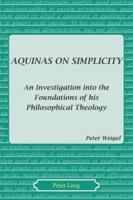 Aquinas on Simplicity: An Investigation into the Foundations of His Philosophical Theology 3039107305 Book Cover