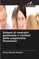 Sistemi di controllo gestionale e risultati delle cooperative finanziarie (Italian Edition) 6630236041 Book Cover