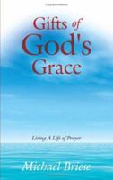 Gifts of God's Grace: Living A Life of Prayer 1425975399 Book Cover