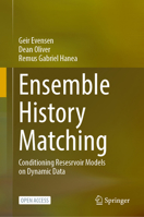 Ensemble History Matching: Conditioning Resesrvoir Models on Dynamic Data 3031991540 Book Cover
