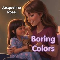 Boring Colors B0G5K99PQG Book Cover