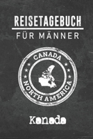 Reisetagebuch f�r M�nner Kanada: 6x9 Reise Journal I Notizbuch mit Checklisten zum Ausf�llen I Perfektes Geschenk f�r den Trip nach Kanada f�r jeden Reisenden 1712479970 Book Cover