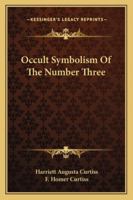 Occult Symbolism of the Number Three 1425318517 Book Cover