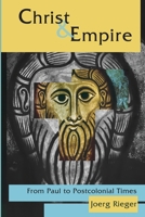 Christ & Empire: From Paul to Postcolonial Times (Facets) 0800620380 Book Cover