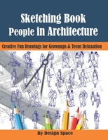 Sketching Book. People in Architecture: Creative Fun Drawings for Grownups & Teens Relaxation 1082890332 Book Cover