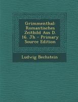 Grimmenthal: Romantisches Zeitbild Aus D. 16. Jh 0341619035 Book Cover