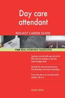 Day care attendant RED-HOT Career Guide; 1184 REAL Interview Questions 1985622033 Book Cover