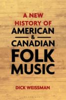 A New History of American and Canadian Folk Music 1501344145 Book Cover