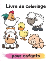 Livre de coloriage pour enfants: Mon premier grand livre de coloriage / livre de coloriage simple pour enfants (French Edition) 1670026507 Book Cover