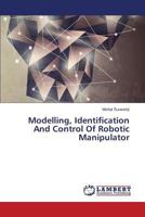 Modelling, Identification and Control of Robotic Manipulator 3659563579 Book Cover