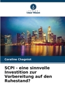SCPI - eine sinnvolle Investition zur Vorbereitung auf den Ruhestand? 6205856549 Book Cover