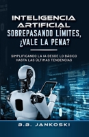 Inteligencia Artificial Sobrepasando Limites Vale La Pena (Spanish Edition) B0CWCJ6VY7 Book Cover