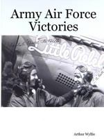 Army Air Force Victories 0615155499 Book Cover