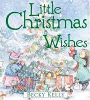 Little Christmas Wishes (Boxed Kits) 0740746537 Book Cover