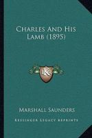 Charles and his Lamb 1021381748 Book Cover