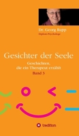 Gesichter der Seele: Geschichten, die ein Therapeut erzählt (Band 3) 3347231740 Book Cover