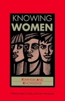 Know Women: Feminism and Knowledge (Open University's Issues in Women's Studies) 0745609767 Book Cover