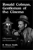 Ronald Colman, Gentleman of the Cinema: A Biography and Filmography 0899505813 Book Cover