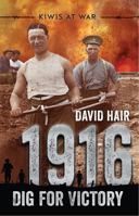1916: Dig for Victory 1775432785 Book Cover