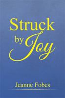 Struck by Joy 1543468497 Book Cover