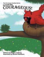 Conrad the Courageous: The Uncommon Cardinal Series 1524672548 Book Cover