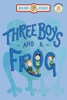 Three Boys and a Frog 1647649145 Book Cover