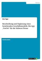 Beschreibung Und Erganzung Eines Bestehenden Geschaftsmodells. Die App Vorort Fur Die Sudwest Presse 3656735565 Book Cover