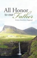 All Honor to Our Father 1512777250 Book Cover