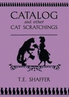Catalog and Other Cat Scratchings! 145755139X Book Cover