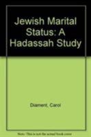 Jewish Marital Status: A Hadassah Study 0876688709 Book Cover